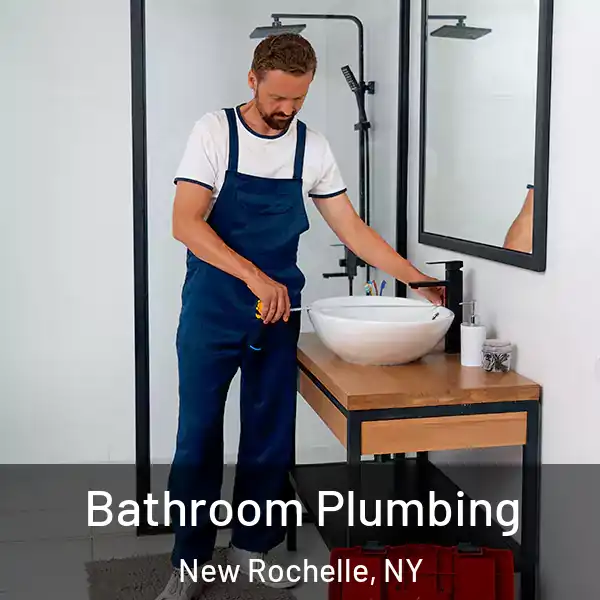  Bathroom Plumbing New Rochelle, NY