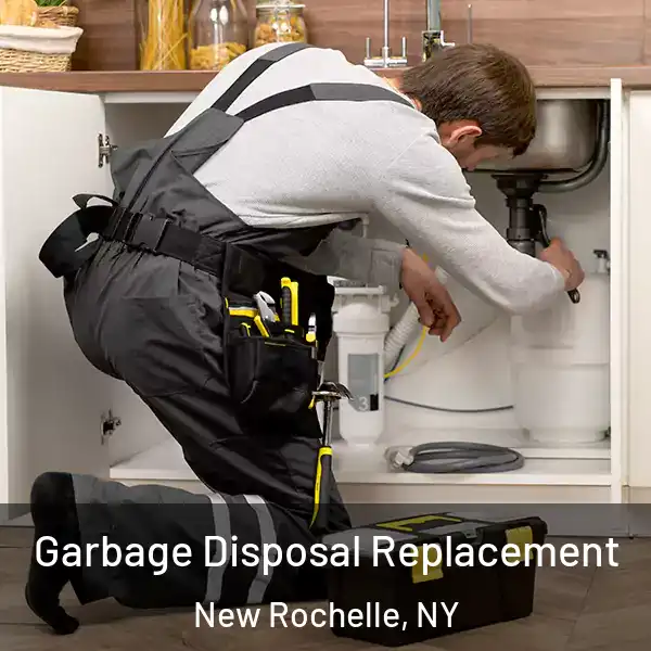  Garbage Disposal Replacement New Rochelle, NY