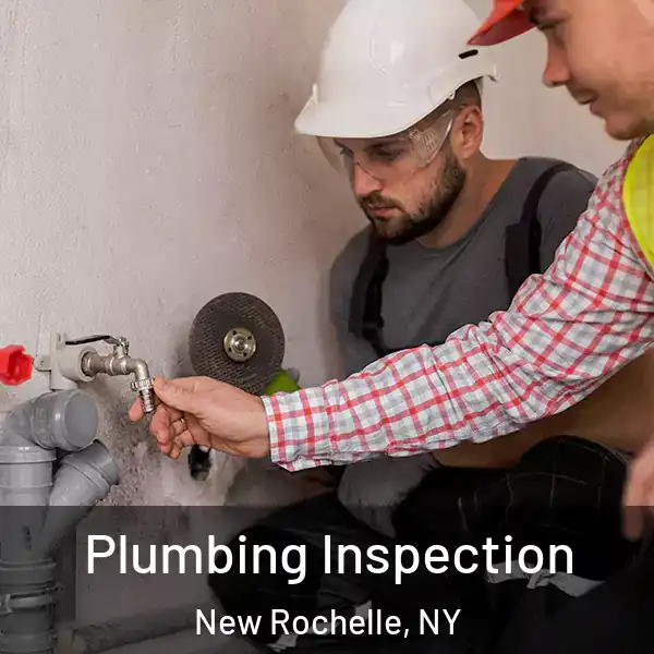  Plumbing Inspection New Rochelle, NY