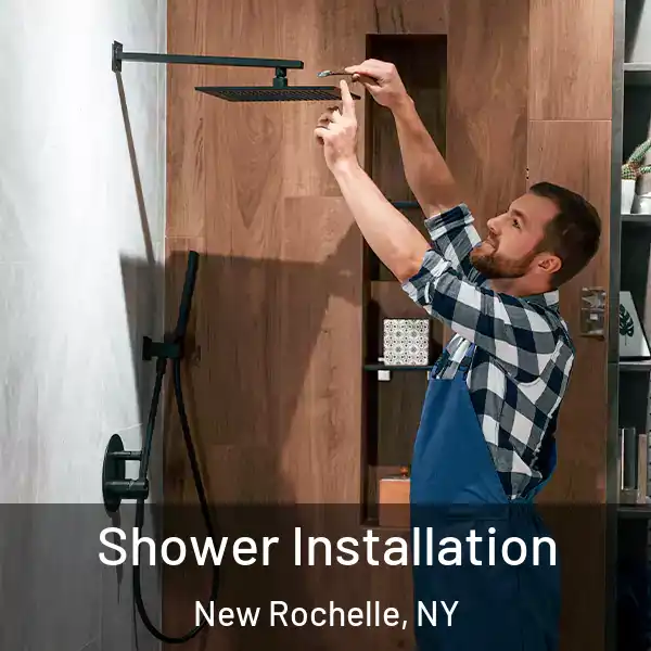  Shower Installation New Rochelle, NY