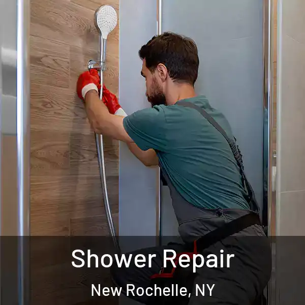  Shower Repair New Rochelle, NY