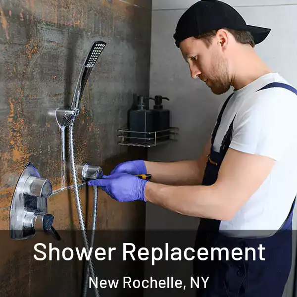  Shower Replacement New Rochelle, NY