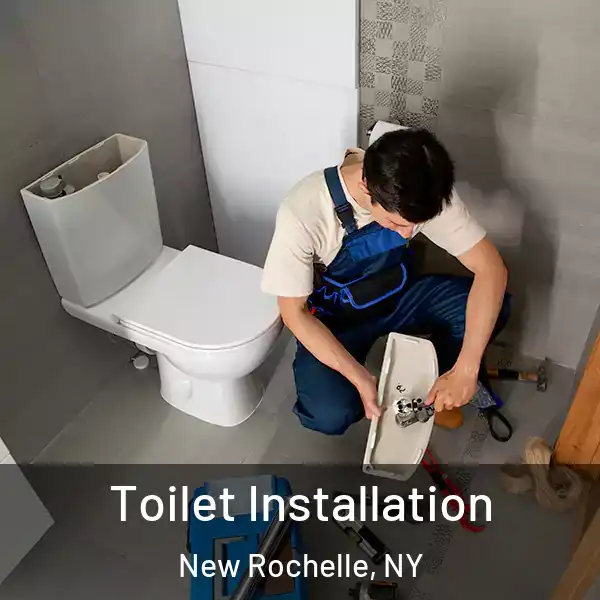  Toilet Installation New Rochelle, NY