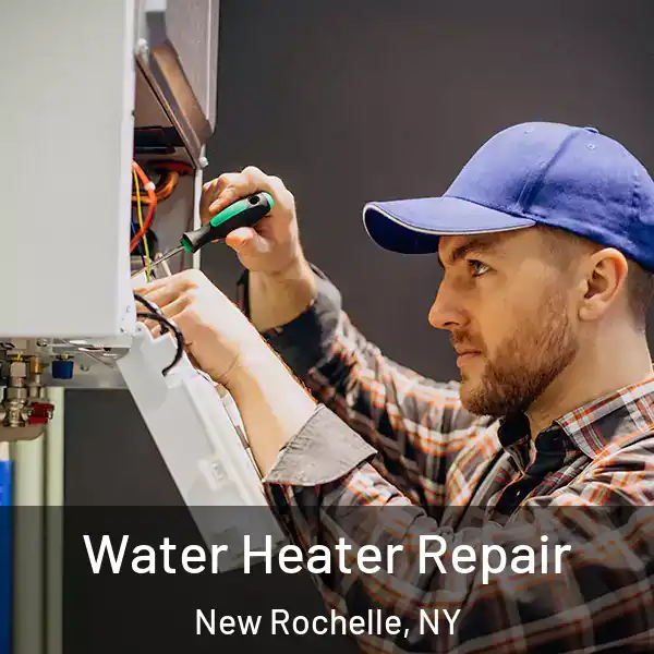  Water Heater Repair New Rochelle, NY
